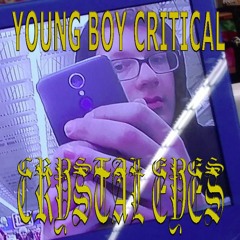 Young Boy Critical - Crystal Eyes (Prod. jewelcaseXXL)*XMAS EXCLUSIVE****(rare underground version)