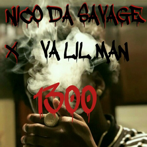 NICO DA SAVAGE X VA LIL MAN 1300