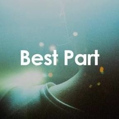 Best Part - Daniel Caesar feat H.E.R