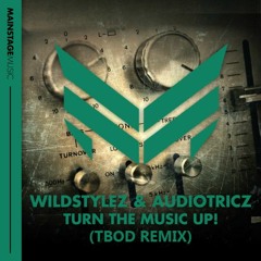 Wildstylez & Audiotricz - Turn The Music Up! (TBOD Remix)