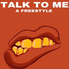 Talk To Me Freestyle [Prod. By Krooks N Kops]