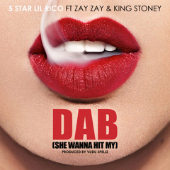 DAB (SHE WANNA HIT MY)
