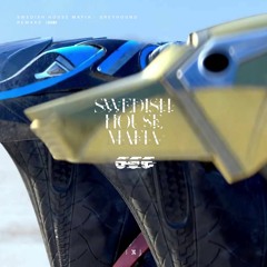swedish house mafia - greyhound remake