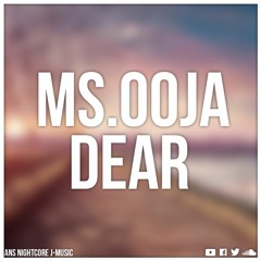 Nightcore - [Dear] MS.OOJA
