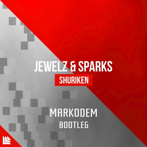Jewelz & Sparks - Shuriken (Markodem Bootleg) *SUPPORTED BY BLASTERJAXX*