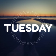 Tuesday