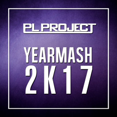 PL Project - Yearmash 2K17 [62 Songs Mashup]