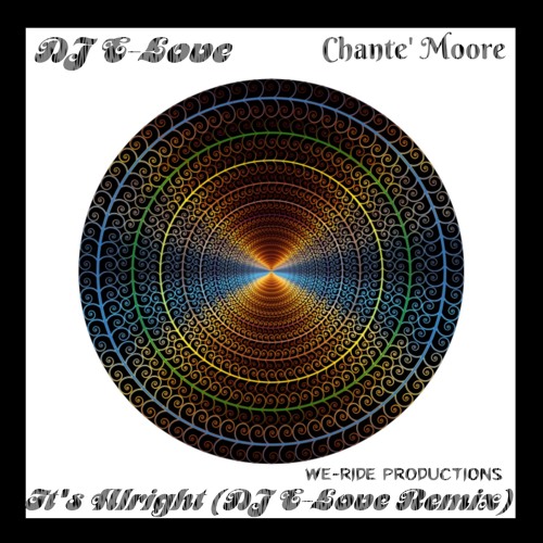 DJ E - Love & Chante Moore It's Alright (DJ E - Love Remix)