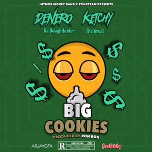 Big Cookies Ft. KetchyTheGreat