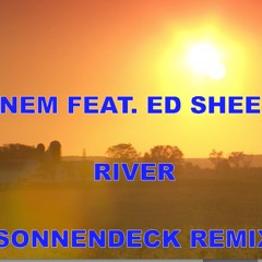 EMINEM Feat. ED SHEERAN - RIVER (SONNENDECK REMIX)