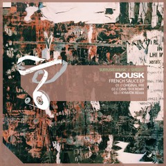 SMD201 Dousk - French Sauce Feat. eSoreni EP [Suffused Music]