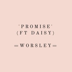 Promise (ft. Daisy)