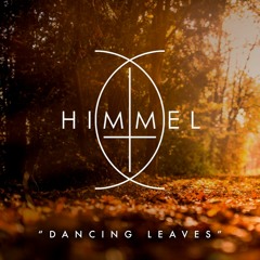 HIMMEL - Dancing Leaves