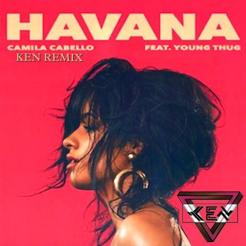 Stream Camila Cabello - Havana (Ken Hybrid Twerk Remix) by KENMUSIX ...