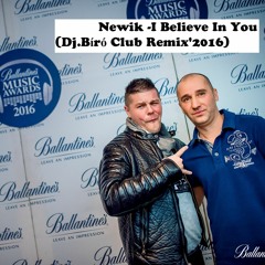 Newik -I Believe In You (Dj.Bíró Club Remix'2016)www.djbiropage