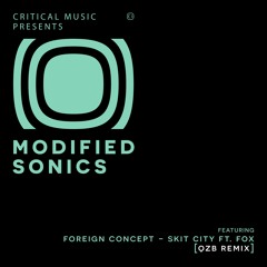 Foreign Concept - Skit City Ft. Fox (QZB Remix) (CLIP)