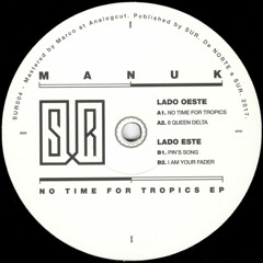 Manuk - No Time For Tropics EP (SUR004)
