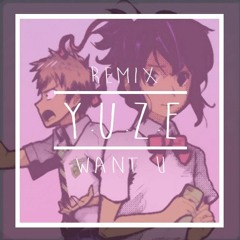 DISKORD - Want U (Y.U.Z.E Remix)