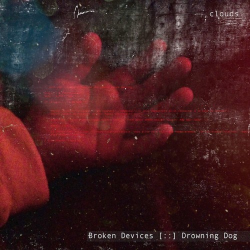 Broken Devices [::] Drowning Dog - Clouds
