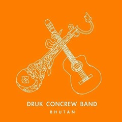 Lhomin Drubi By Kelden Dorji - Tandin Wangmo - Ugyen Selden(Druk Concrew Band - Mu