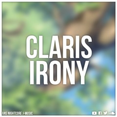 Nightcore - [Irony] ClariS (Oreimo OP)