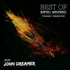Best Of Epic Music (From John Dreamer) (TheDC Tribute)