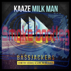 Bassjackers Vs Dimitri Vegas Like Mike Vs Kaaze - Fuck Milkman(smoke Bootleg)