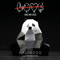 RADIOZOO - Love Doesn't Exist (with Raymoane)
