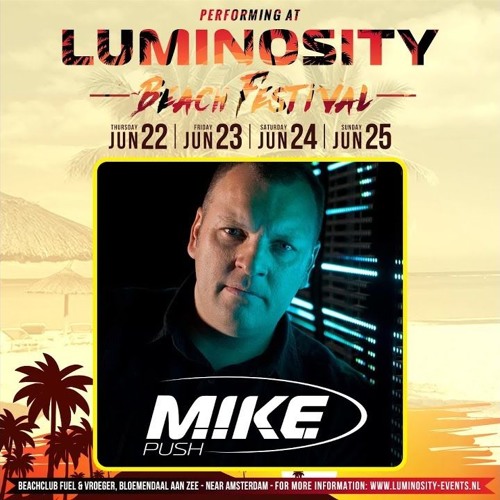 M.I.K.E. Push LIVE @ Luminosity Beach Festival 23-06-2017