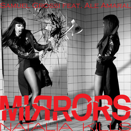 Stream Natalia Kills, Ale Amaral - Mirrors (Faust!ni & Samuel Grossi MASH!)  FREE DOWNLOAD by Ale Amaral Music | Listen online for free on SoundCloud