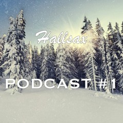Hallsax - Podcast #1