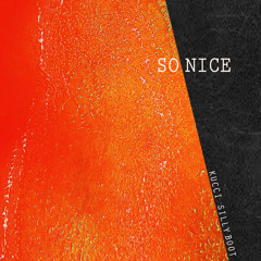So Nice-KUCCI/Silly Boot