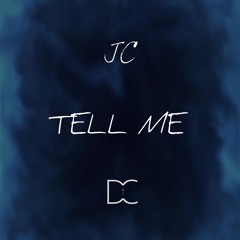 DC & JC - Tell Me (prod. Lucid Soundz)