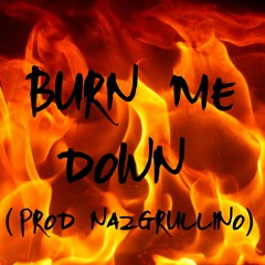 KodyWithaK - Burn Me Down Ft. Willis (Prod. Nazgrullino)