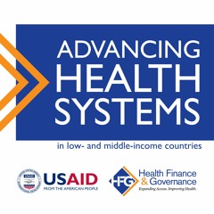 Advancing Health Systems in Low and Middle Income Countries Podcast:  Episode 0