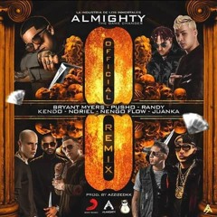Ocho (Oficial Remix) Almigty FT. Pusho,Kendo,Juanka,Noriel,Nengo Flow,Bryant Myers & Randy Nota Loca