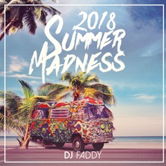 DJ FADDY - SUMMER MADNESS 2018-1