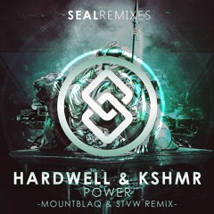 Hardwell X KSHMR - Power (STVW & Mountblaq Remix) [SEAL EXCLUSIVE]