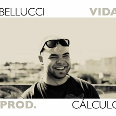 Bellucci - Vida (Prod. Calculo)