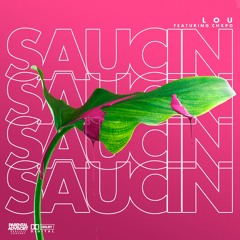 SAUCIN FT. CHXPO