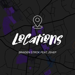 Locations (Feat. JShep)[Prod. ROK]