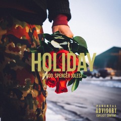 Holiday (Prod. Spencer Joles)