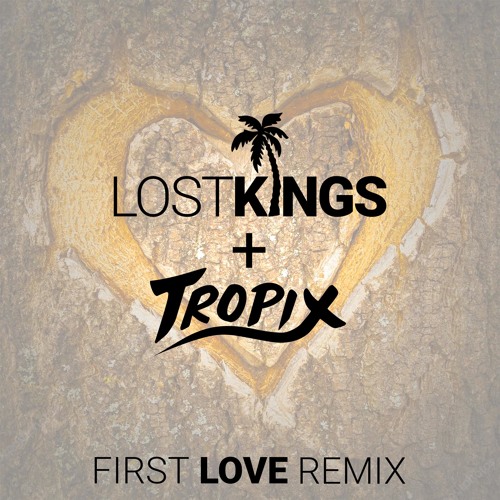 Lost Kings feat. Sabrina Carpenter - First Love (Tropix Remix)