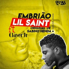 Embrião (Remix) - Lil Saint Ft Sabino Henda E Cláver Jr