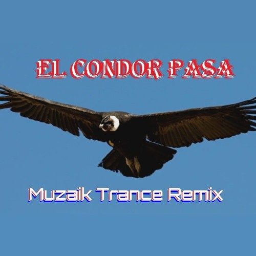 Daniel Alomia Robles - El Condor Pasa (Muzaik Remix)