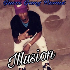 Illusion - Gucci Gang (Remix)