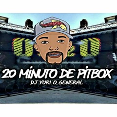 20 MUNITOS DE PURO PITBOX  ( DJ YURI O GENERAL ) 2018