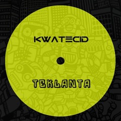Kwatecid - TeKLanTa (Free Download)