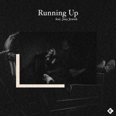 Running Up (feat. Joey Vantes)