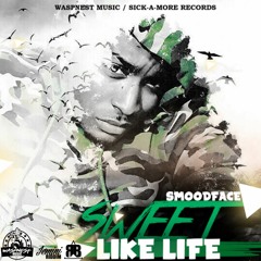 SMOODFACE - SWEET LIKE LIFE